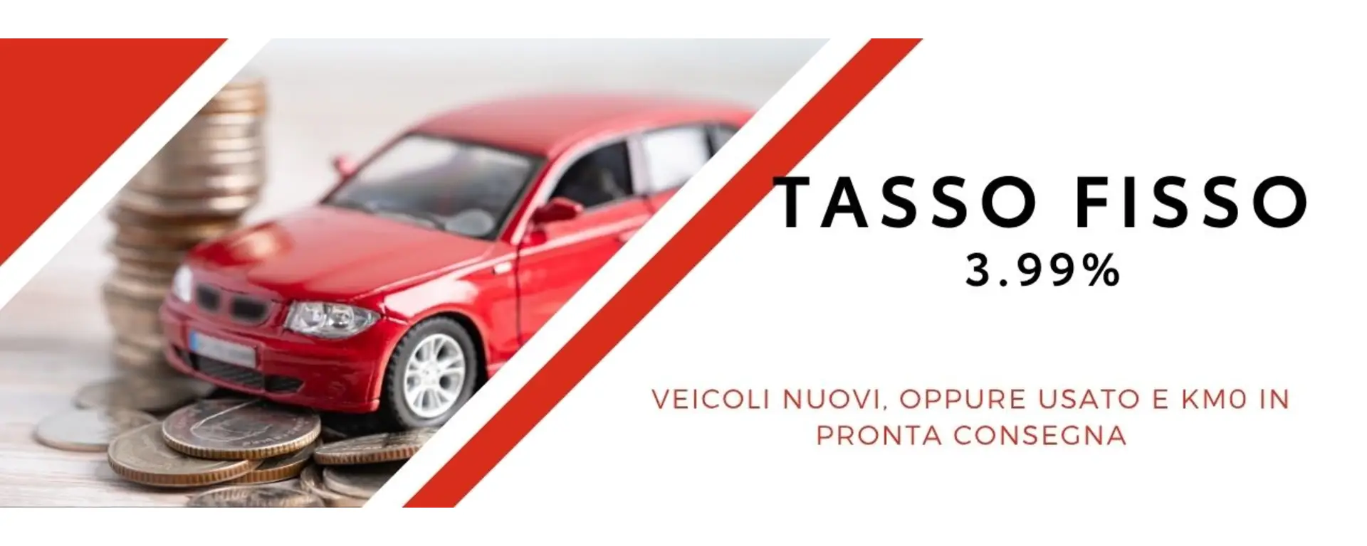 promozione Tassi Bassi e Fissi dal 3.99 % su alcune auto fino a fine anno